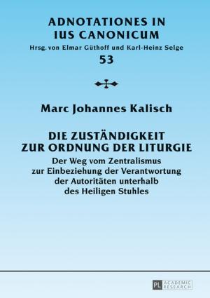 Cover of the book Die Zustaendigkeit zur Ordnung der Liturgie by Jana Kudlacek