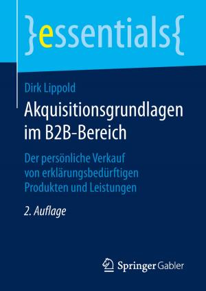 Cover of the book Akquisitionsgrundlagen im B2B-Bereich by Emery Ellinger III