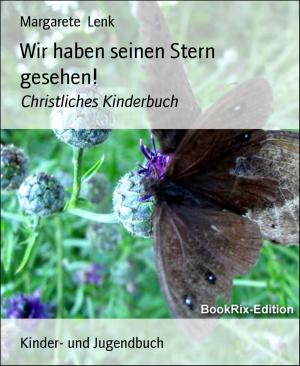 Cover of the book Wir haben seinen Stern gesehen! by Pete Hackett