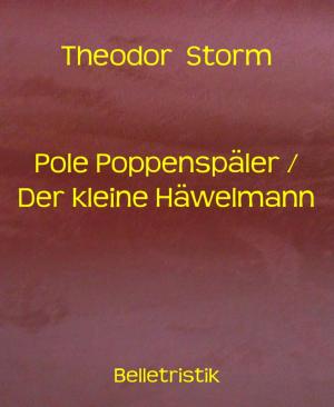 Cover of the book Pole Poppenspäler / Der kleine Häwelmann by Cornelia von Soisses, Franz von Soisses