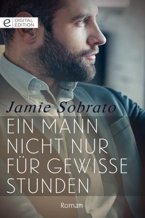 Cover of the book Ein Mann nicht nur für gewisse Stunden by Sharon Kendrick