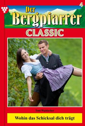 Book cover of Der Bergpfarrer Classic 4 – Heimatroman