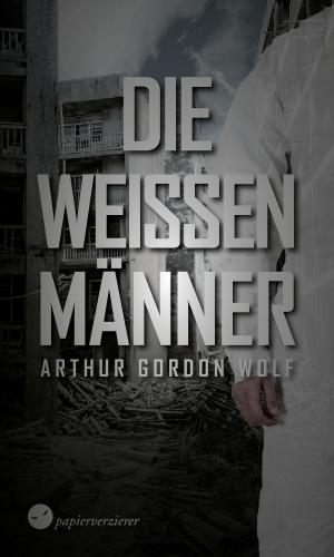 Cover of the book Die weißen Männer by Travis A. Chapman