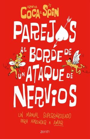 Cover of the book Parejas al borde de un ataque de nervios by Marta Rivera de la Cruz