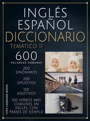 bigCover of the book Inglés Español Diccionario Temático 2 by 