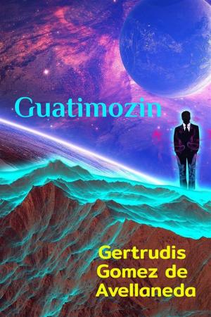 Cover of the book Guatimozín by Miguel de Unamuno