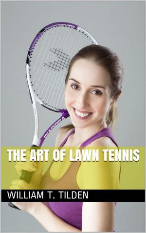 Cover of the book The Art of Lawn Tennis by Henry Clay