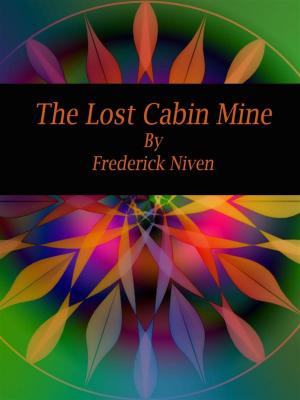 Cover of the book The Lost Cabin Mine by Thomas A. Janvier