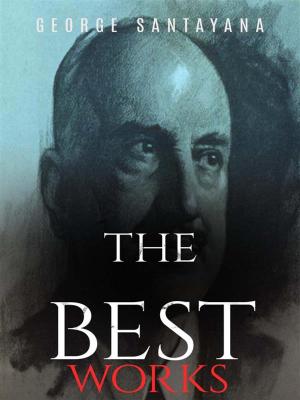 Cover of the book George Santayana: The Best Works by Hesba Stretton
