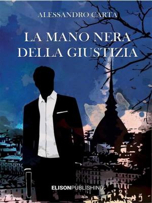 Cover of the book La mano nera della giustizia by Arturo Graf