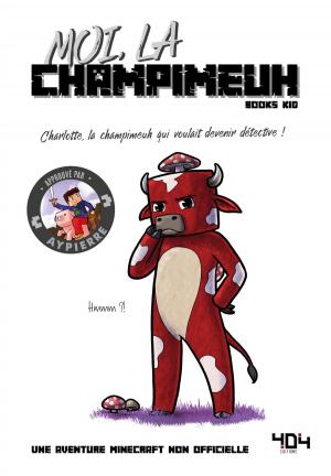 Cover of the book Moi, la champimeuh by Jean-Michel COHEN