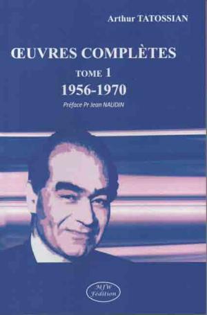 bigCover of the book A. TATOSSIAN: OEUVRES COMPLÈTES tome 1 by 