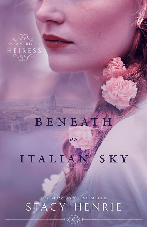 Cover of the book Beneath an Italian Sky by Stacy Henrie, Mirror Press