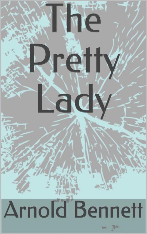Cover of the book The Pretty Lady by Arnold Bennett, Sabine