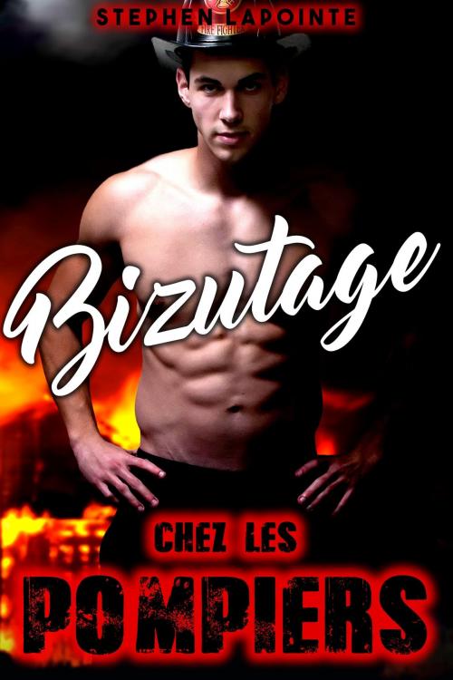 Cover of the book Bizutage chez les Pompiers by Stephen Lapointe, Stephen Lapointe