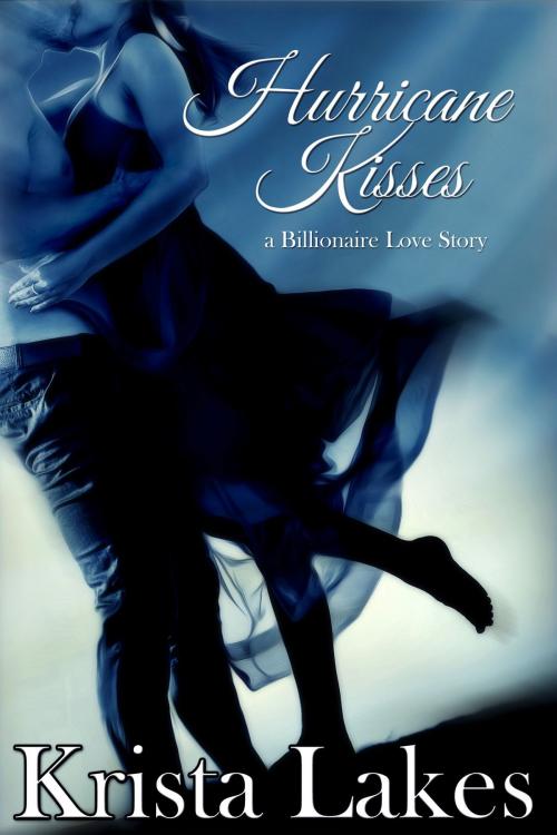 Cover of the book Hurricane Kisses by Krista Lakes, Zirconia Publishing, Inc.