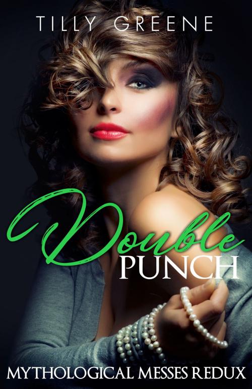 Cover of the book Double Punch by Tilly Greene, Tilly Greene