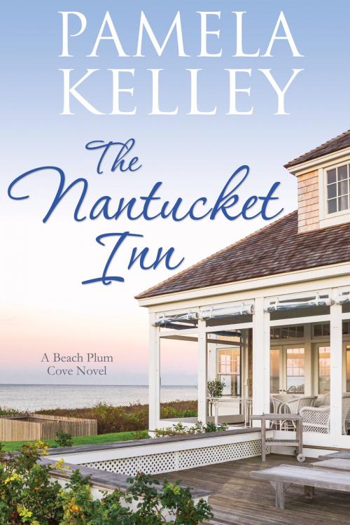 Cover of the book The Nantucket Inn by Pamela M. Kelley, Piping Plover Press