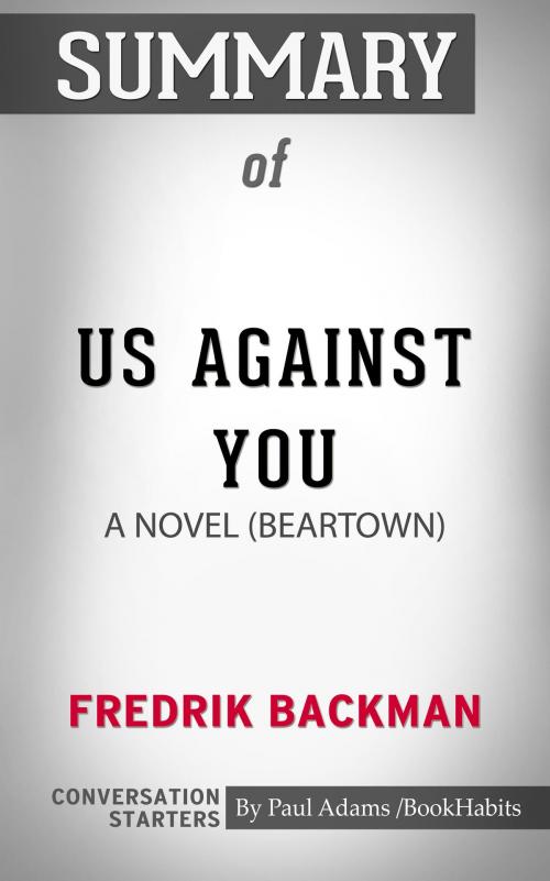 Cover of the book Summary of Us Against You by Paul Adams, BH