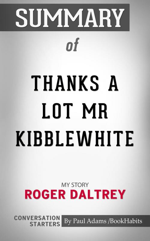 Cover of the book Summary of Thanks a Lot Mr Kibblewhite by Paul Adams, BH