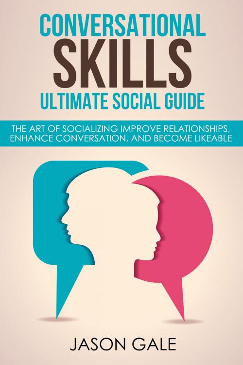 Cover of the book Conversational Skills Ultimate Guide by Jason Gale, PublishDrive