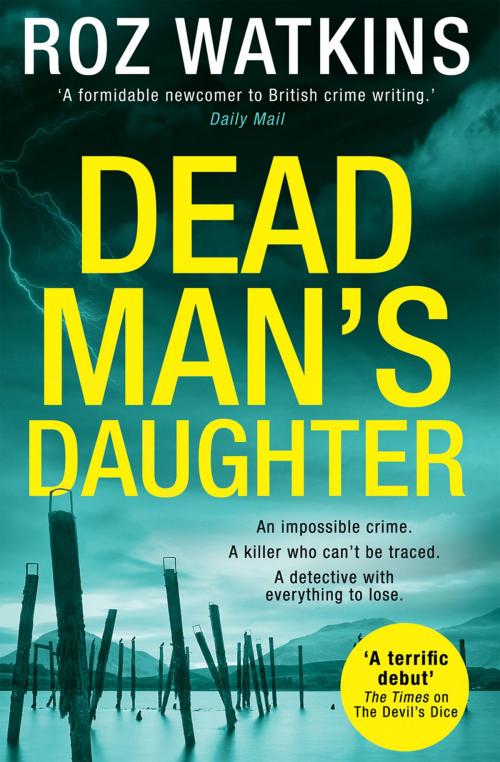 Cover of the book Dead Man’s Daughter (A DI Meg Dalton thriller, Book 2) by Roz Watkins, HarperCollins Publishers