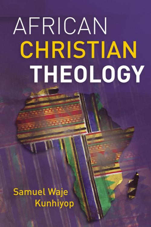 Cover of the book African Christian Theology by Samuel Waje Kunhiyop, Zondervan Academic
