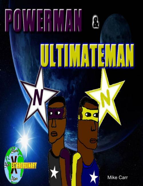 Cover of the book Powerman & Ultimateman by Mike Carr, Lulu.com