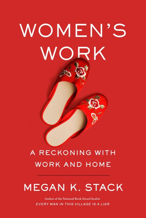 Cover of the book Women's Work by Megan K. Stack, Knopf Doubleday Publishing Group