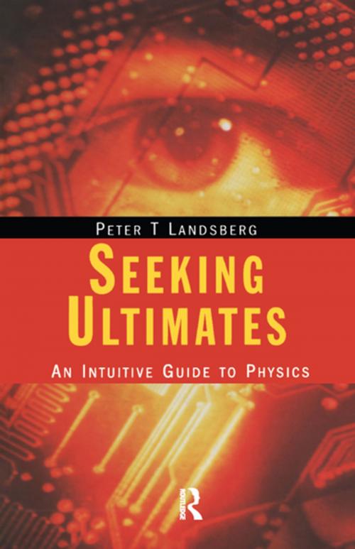 Cover of the book Seeking Ultimates by Peter T. Landsberg, CRC Press