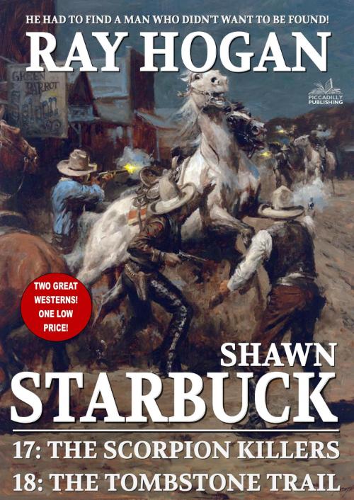 Cover of the book Shawn Starbuck Double Western 9: The Scorpion Killers / The Tombstone Trail by Ray Hogan, Piccadilly