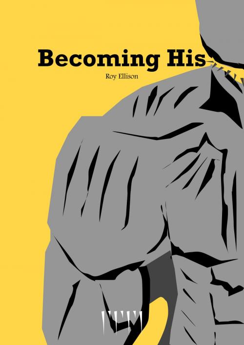 Cover of the book Becoming His by Roy Ellison, Roy Ellison