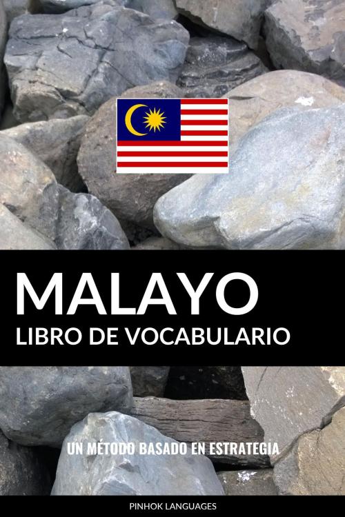 Cover of the book Libro de Vocabulario Malayo: Un Método Basado en Estrategia by Pinhok Languages, Pinhok Languages