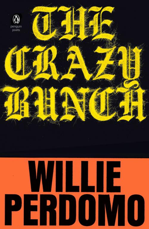 Cover of the book The Crazy Bunch by Willie Perdomo, Penguin Publishing Group