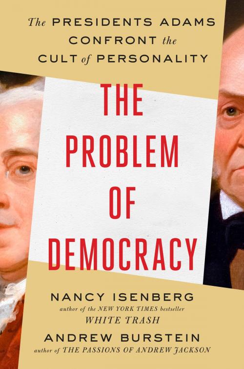 Cover of the book The Problem of Democracy by Nancy Isenberg, Andrew Burstein, Penguin Publishing Group