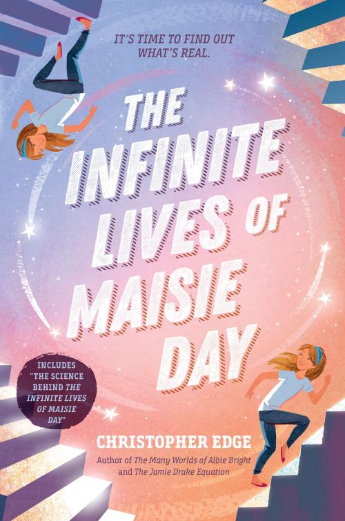 Cover of the book The Infinite Lives of Maisie Day by Christopher Edge, Random House Children's Books