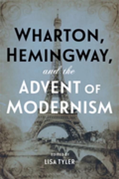 Cover of the book Wharton, Hemingway, and the Advent of Modernism by Parley Ann Boswell, Dustin Faulstick, Anna Green, Peter Hays, Jennifer Haytock, Caroline Hellman, Ellen Andrews Knodt, Cecilia Macheski, Milena Radeva, Sirpa Salenius, Linda Wagner-Martin, LSU Press