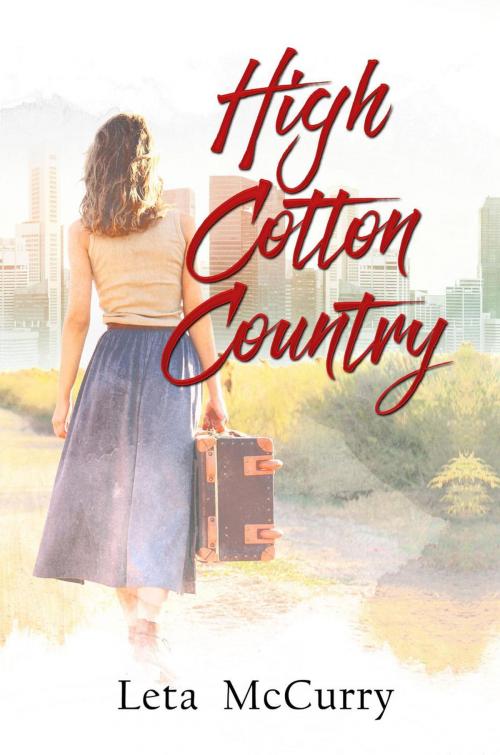 Cover of the book High Cotton Country by Leta McCurry, Embers Press