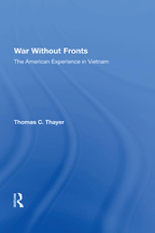 Cover of the book War Without Fronts by Thomas C Thayer, Taylor and Francis