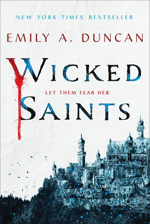 Cover of the book Wicked Saints by Emily A. Duncan, St. Martin's Press