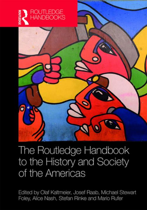 Cover of the book The Routledge Handbook to the History and Society of the Americas by , Taylor and Francis