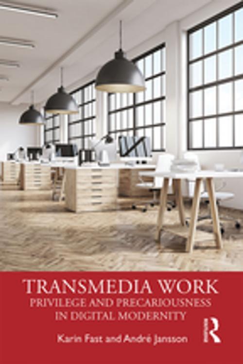 Cover of the book Transmedia Work by Karin Fast, Andre Jansson, Taylor and Francis