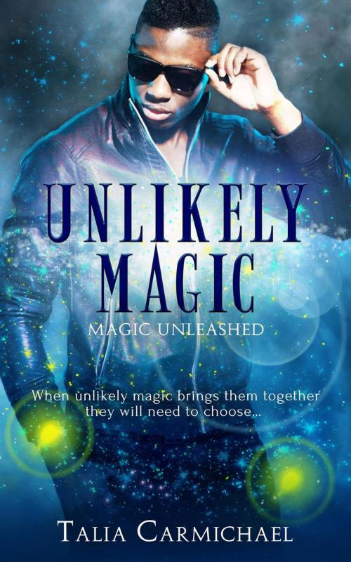 Cover of the book Unlikely Magic by Talia Carmichael, Simply Sophisticated Publishing