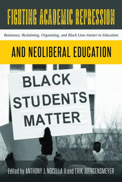 Cover of the book Fighting Academic Repression and Neoliberal Education by , Peter Lang