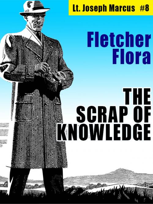 Cover of the book The Scrap of Knowledge: Lt. Joseph Marcus #8 by Fletcher Flora, Wildside Press LLC