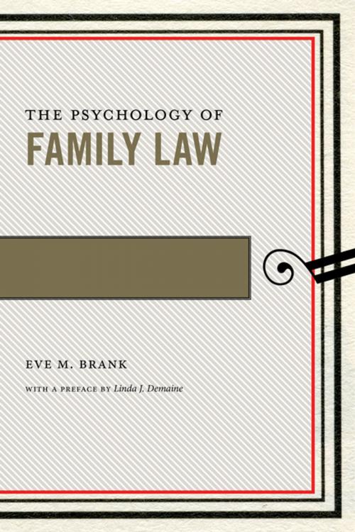 Cover of the book The Psychology of Family Law by Eve M. Brank, Linda J. Demaine, NYU Press