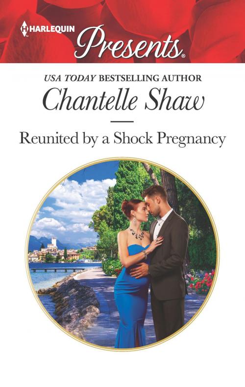 Cover of the book Reunited by a Shock Pregnancy by Chantelle Shaw, Harlequin