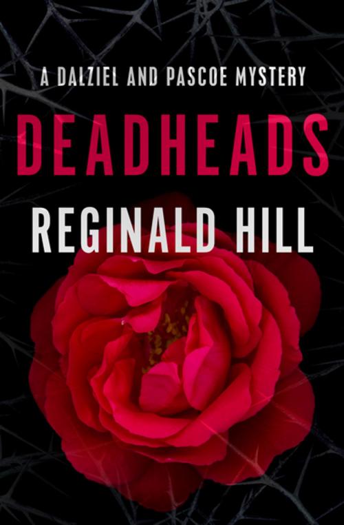 Cover of the book Deadheads by Reginald Hill, MysteriousPress.com/Open Road
