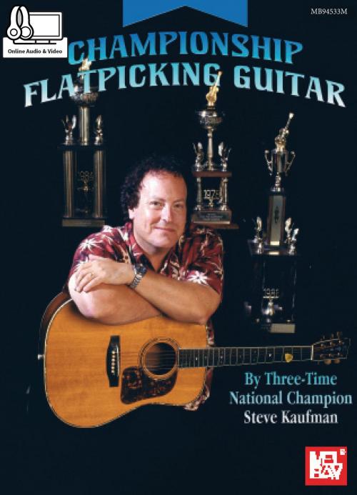 Cover of the book Championship Flatpicking Guitar by Steve Kaufman, Mel Bay Publications, Inc.