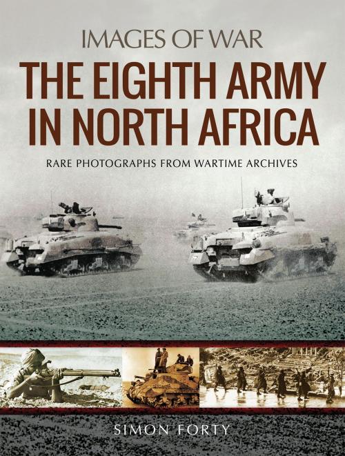 Cover of the book The Eighth Army in North Africa by Simon Forty, Pen and Sword